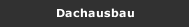 Dachausbau