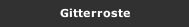 Gitterroste